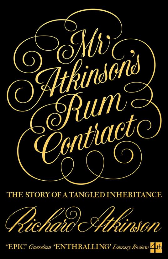 Mr Atkinson’s Rum Contract: The Story of a Tangled Inheritance