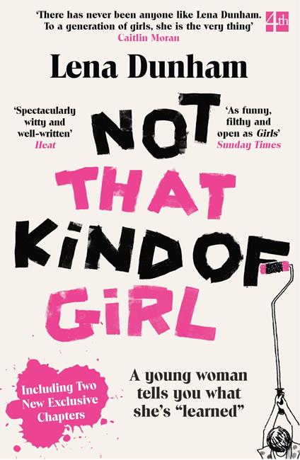 Not That Kind of Girl: A Young Woman Tells You What She’s “Learned”