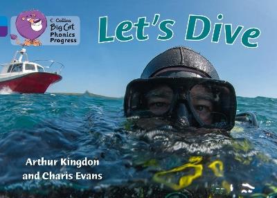 Let’s Dive: Band 04 Blue/Band 08 Purple - Arthur Kingdon,Evans - cover