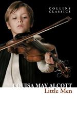 Little Men: Life at Plumfield with Jo’s Boys (Collins Classics)