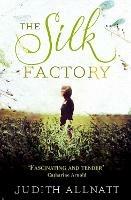 The Silk Factory - Judith Allnatt - cover