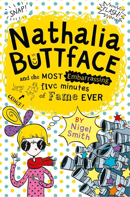 Nathalia Buttface and the Most Embarrassing Five Minutes of Fame Ever (Nathalia Buttface) - Nigel Smith - ebook