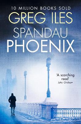 Spandau Phoenix - Greg Iles - cover