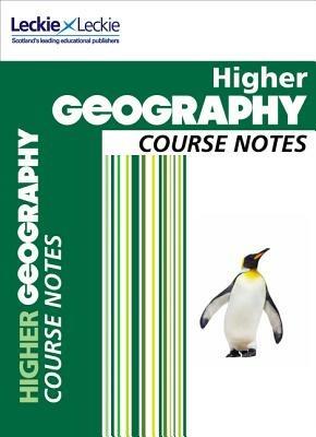 Higher Geography Course Notes: For Curriculum for Excellence Sqa Exams - Sheena Williamson,Fiona Williamson,Leckie & Leckie - cover