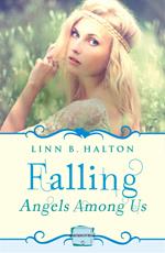 Falling: (A Novella) (Angels Among Us, Book 1)