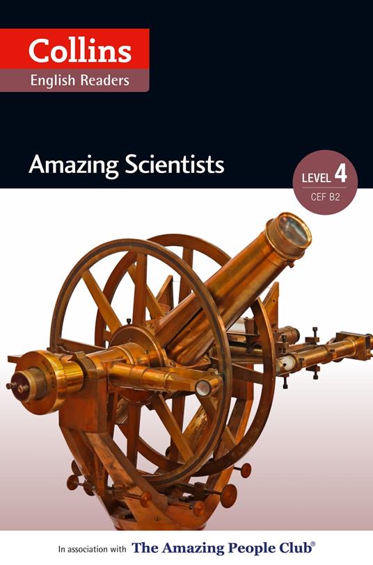 Amazing Scientists: B2 (Collins Amazing People ELT Readers)