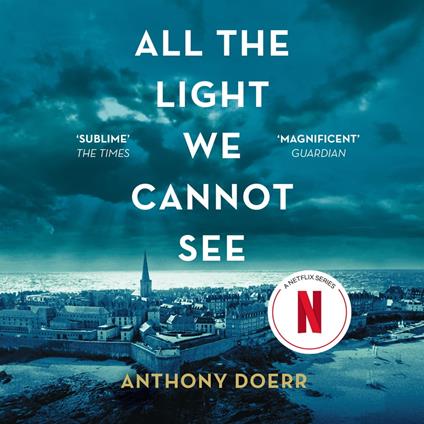All The Light We Cannot See: The Breathtaking World Wide Bestseller