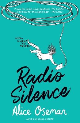 Radio Silence: Tiktok Made Me Buy it! from the Ya Prize Winning Author and Creator of Netflix Series Heartstopper - Alice Oseman - cover