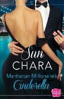 Manhattan Millionaire’s Cinderella - Sun Chara - cover