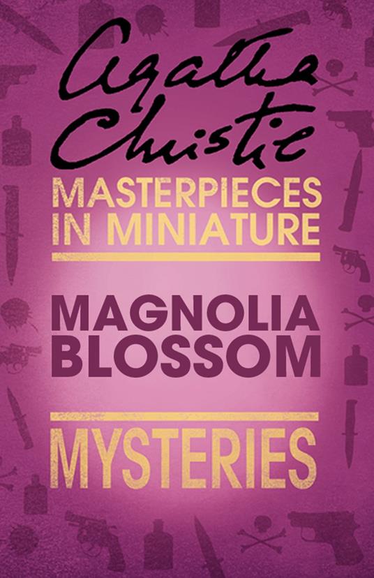 Magnolia Blossom: An Agatha Christie Short Shorty