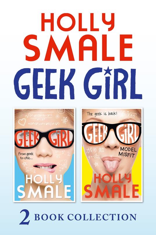 Geek Girl and Model Misfit (Geek Girl books 1 and 2) (Geek Girl) - Holly Smale - ebook