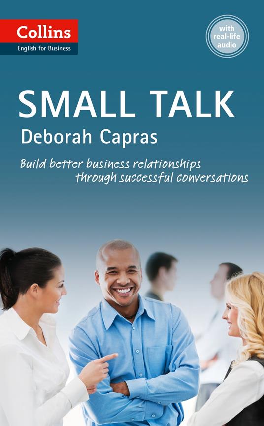 Small Talk: B1+ (Collins Business Skills and Communication)