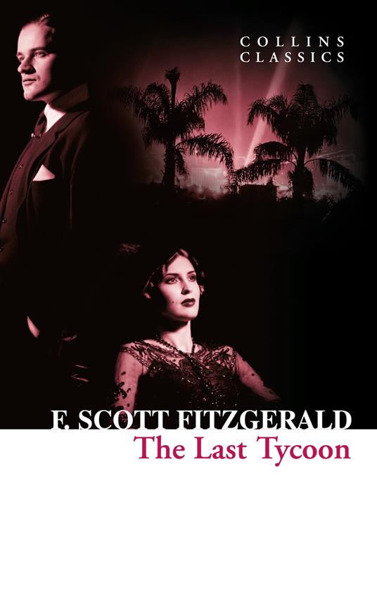 The Last Tycoon (Collins Classics)