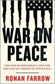 War on Peace: The Decline of American Influence - Ronan Farrow - cover