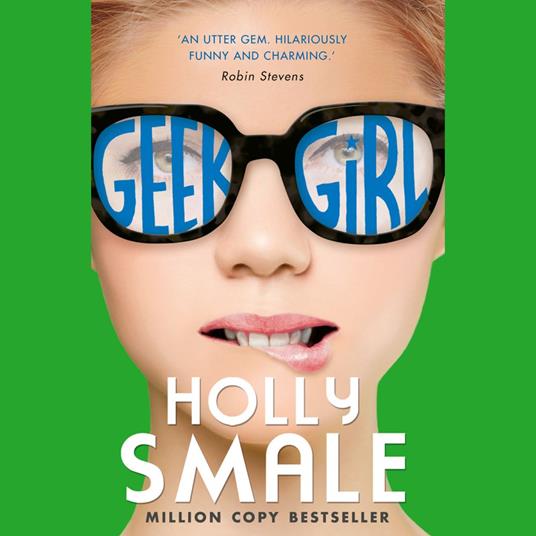 Geek Girl: Now a major Netflix series (Geek Girl, Book 1)