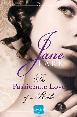 The Passionate Love of a Rake - Jane Lark - cover