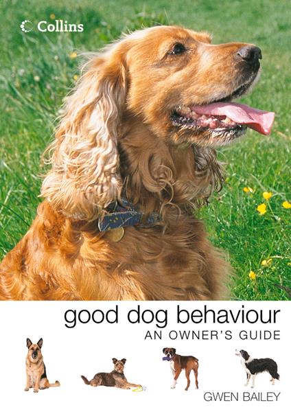 Collins Good Dog Behaviour: An Owner’s Guide