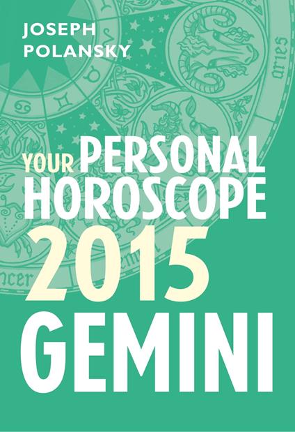 Gemini 2015: Your Personal Horoscope