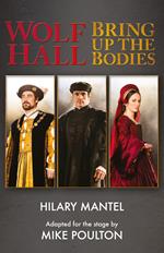 Wolf Hall & Bring Up the Bodies: RSC Stage Adaptation - Revised Edition