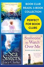 Book Club Reads: 3-Book Collection: Yesterday’s Sun, The Sea Sisters, Someone to Watch Over Me