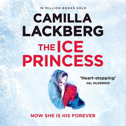 The Ice Princess: The heart-stopping debut thriller from the No. 1 international bestselling crime suspense author (Patrik Hedstrom and Erica Falck, Book 1)