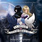 The School for Good and Evil: Now a major Netflix film (The School for Good and Evil, Book 1)