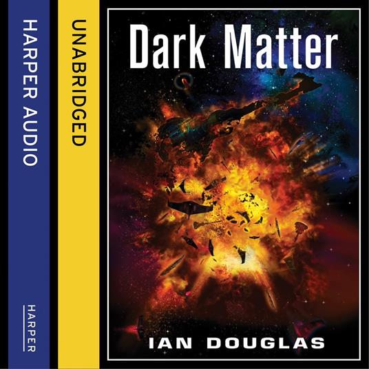 Dark Matter: AN EPIC ADVENTURE FROM THE MASTER OF MILITARY SCIENCE FICTION (Star Carrier, Book 5)