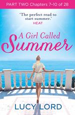 A Girl Called Summer: Part Two, Chapters 7–10 of 28