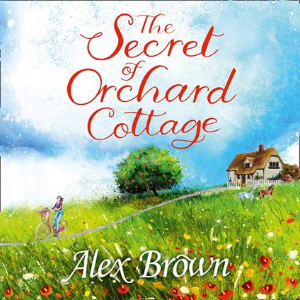 The Secret of Orchard Cottage: The feel-good number one bestseller