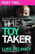 The Toy Taker: Part 2, Chapter 4 to 5 (DI Sean Corrigan, Book 3)