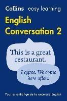 Easy Learning English Conversation Book 2: Your Essential Guide to Accurate English - Collins Dictionaries - cover