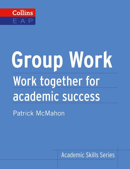 Group Work: B2+ (Collins Academic Skills)