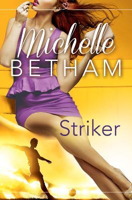 Striker: The Beautiful Game - Michelle Betham - cover