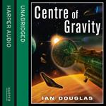 Centre of Gravity: AN EPIC ADVENTURE FROM THE MASTER OF MILITARY SCIENCE FICTION (Star Carrier, Book 2)