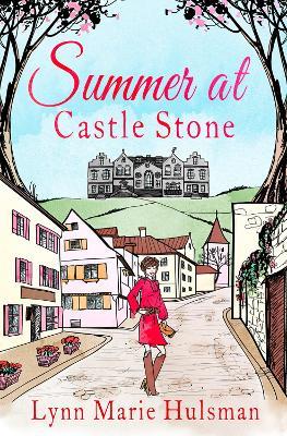 Summer at Castle Stone - Lynn Marie Hulsman - cover