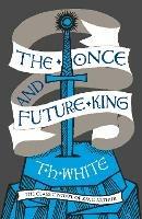 The Once and Future King - T. H. White - cover