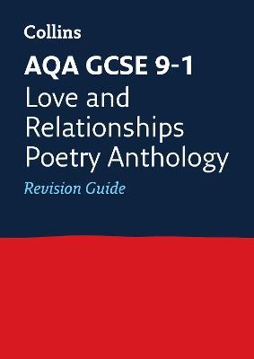 AQA Poetry Anthology Love and Relationships Revision Guide: Ideal for Home Learning, 2023 and 2024 Exams - Collins GCSE - cover