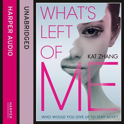 What’s Left of Me (The Hybrid Chronicles, Book 1)