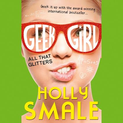 All That Glitters: The bestselling YA series – now a major Netflix series (Geek Girl, Book 4)
