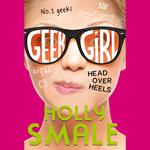 Head Over Heels: The bestselling YA series – now a major Netflix series (Geek Girl, Book 5)