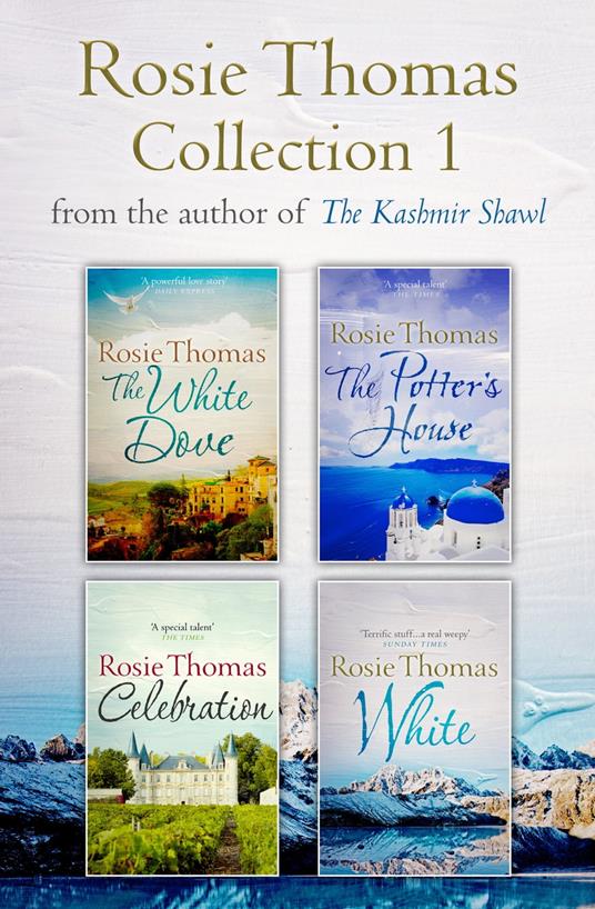 Rosie Thomas 4-Book Collection: The White Dove, The Potter’s House, Celebration, White