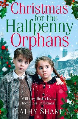 Christmas for the Halfpenny Orphans - Cathy Sharp - cover