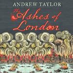 The Ashes of London: The first book in the brilliant historical crime mystery series from the No. 1 Sunday Times bestselling author (James Marwood & Cat Lovett, Book 1)