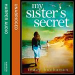 My Sister’s Secret: A gripping, emotional and explosive family drama with a breathtaking twist