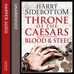 Blood and Steel (Throne of the Caesars, Book 2)