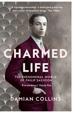 Charmed Life: The Phenomenal World of Philip Sassoon