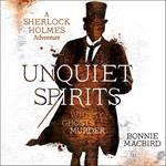 Unquiet Spirits: Whisky, Ghosts, Murder (A Sherlock Holmes Adventure, Book 2)