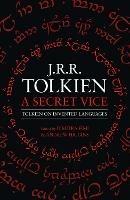 A Secret Vice: Tolkien on Invented Languages - J. R. R. Tolkien - cover