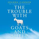 The Trouble with Goats and Sheep: The Sunday Times Bestseller
