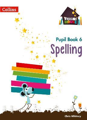 Spelling Year 6 Pupil Book - Chris Whitney - cover